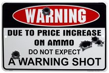 Retro Plechová cedule Warning Due to Price Increase on Ammo