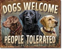 Nostalgic Art Plechová cedule - Dogs Welcome, People Tolerated